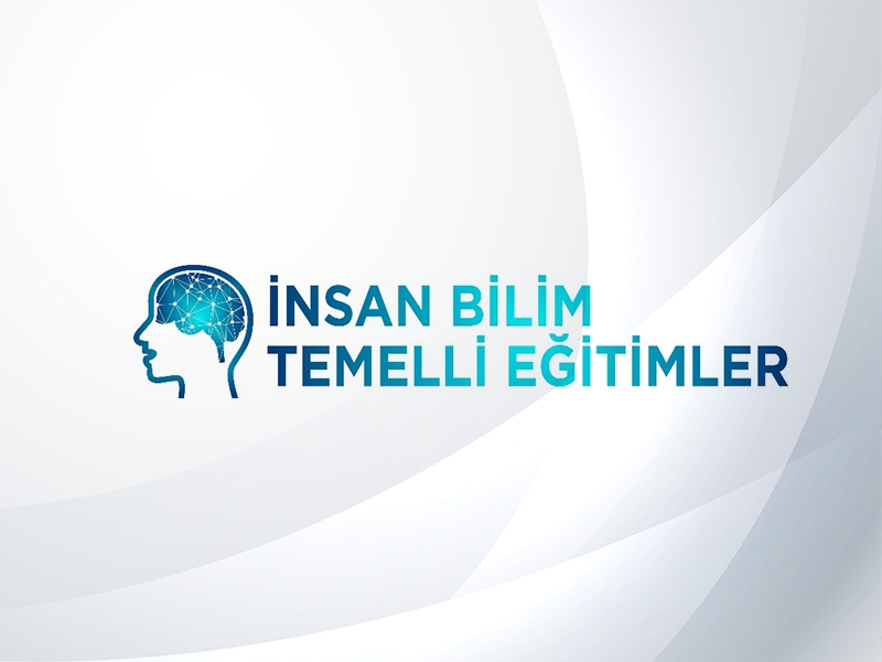 DAVRANIŞSAL BECERİLERİ GELİŞTİRME EĞİTİMLERİNE İNSAN BİLİM TEMELLİ YAKLAŞIM